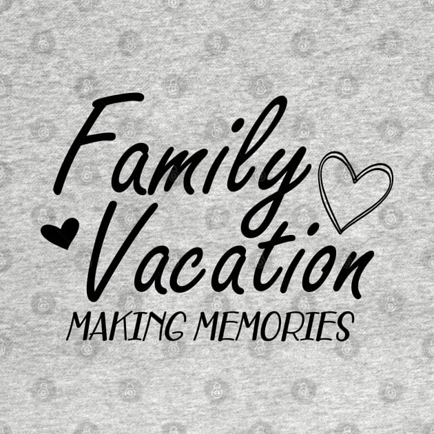 Family Vacation Making memories by KC Happy Shop